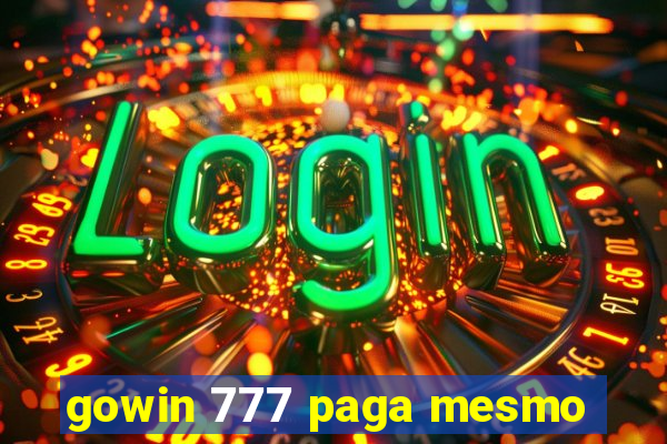 gowin 777 paga mesmo